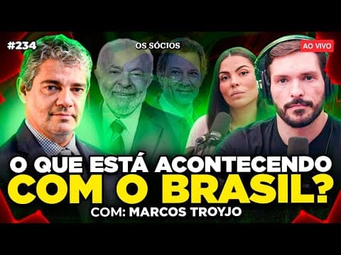 O QUE ESTÁ ACONTECENDO COM O BRASIL? ECONOMIA e INVESTIMENTOS (Com Marcos Troyjo) | Os Sócios 234