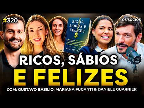 RICOS, SÁBIOS E FELIZES: lições dos grandes investidores para a vida e os investimentos | #320