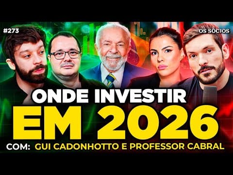 AS MELHORES OPORTUNIDADES DE INVESTIMENTOS PARA 2026: RENDA FIXA, AÇÕES e ECONOMIA | Os Sócios 273