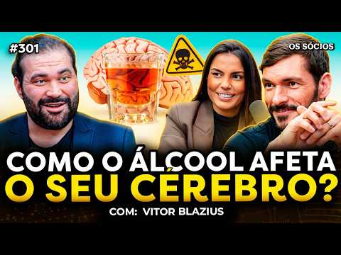 COMO O ÁLCOOL AFETA O SEU CÉREBRO: vício, dopamina e ambiente (com Vitor Blazius) | Os Sócios 301