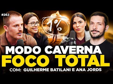 MODO CAVERNA: COMO SAIR NA FRENTE DE 99% DAS PESSOAS Guilherme Batilani e Ana Jords | Os Sócios 262