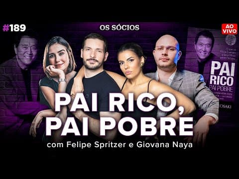 LIÇÕES DO LIVRO PAI RICO, PAI POBRE | COMO OS RICOS CUIDAM DO PATRIMÔNIO | Os Sócios 189