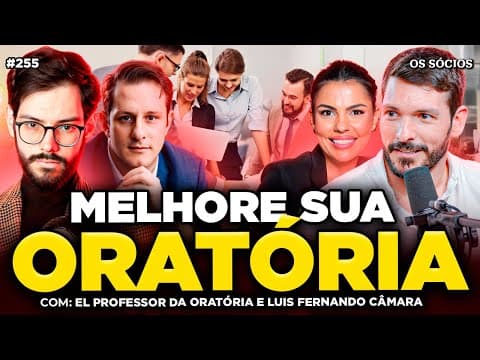 ORATÓRIA E NEGÓCIOS: COMO FALAR BEM E TER SUCESSO EMPREENDENDO | Os Sócios 255