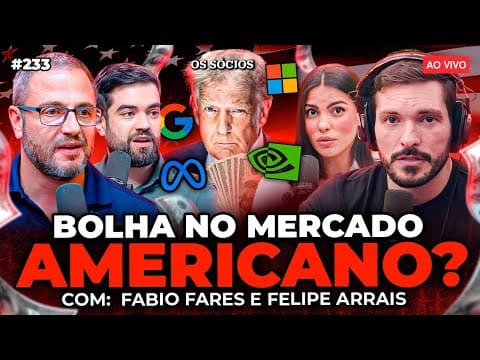 ALERTA SOBRE CRISE: VALE A PENA INVESTIR NO EXTERIOR EM 2025? (Com Fábio Fares) | Os Sócios 233